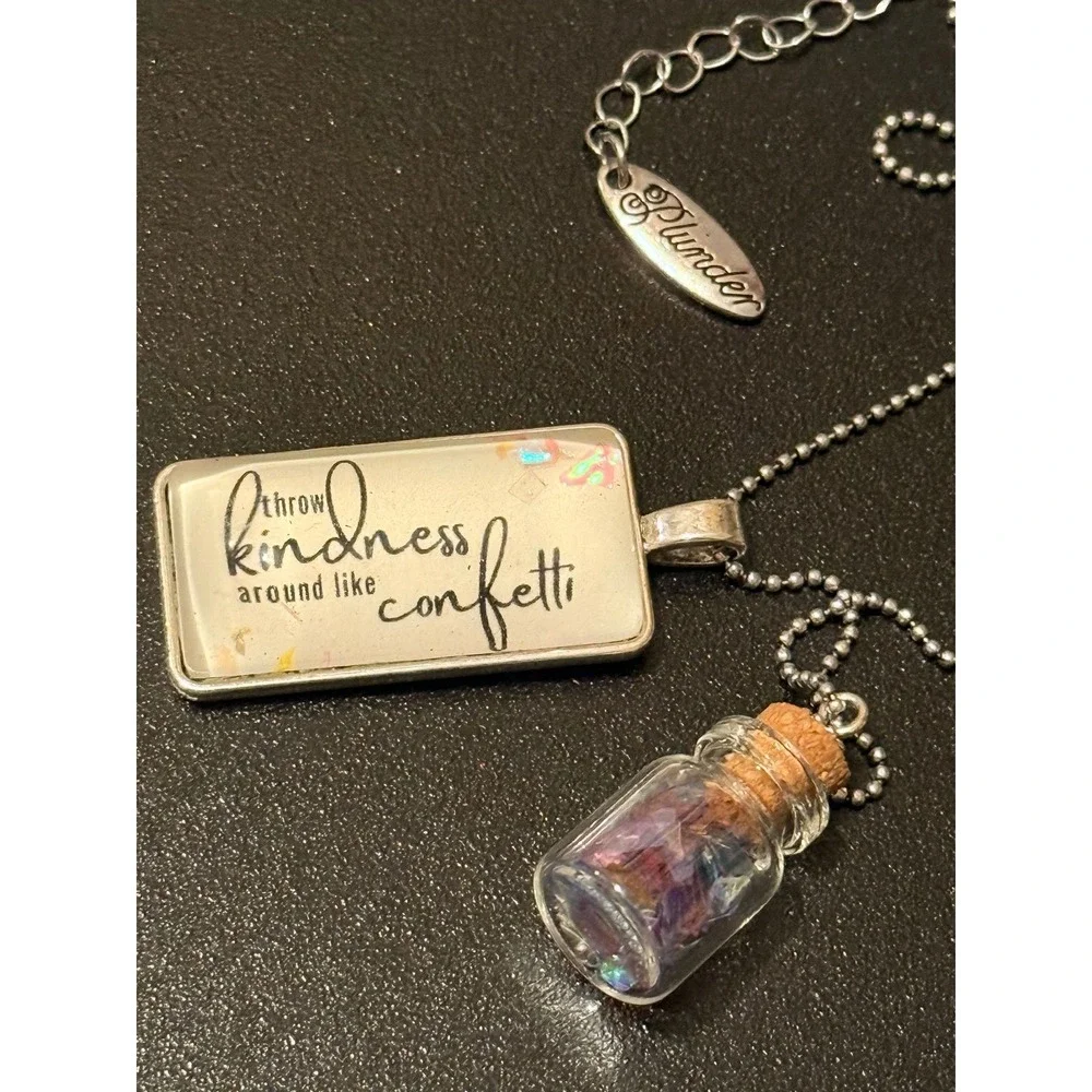 Plunder Inspirational Necklace Throw Kindness Around Like Confetti Bottle Charm